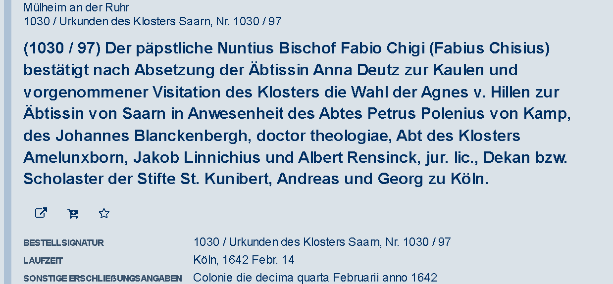 Archiefbeschrijving: de pauselijke nuntius Fabio Chigi bevestigt de verkiezing van Agnes von Hillen tot abdis van Saarn, 14 februari 1642.