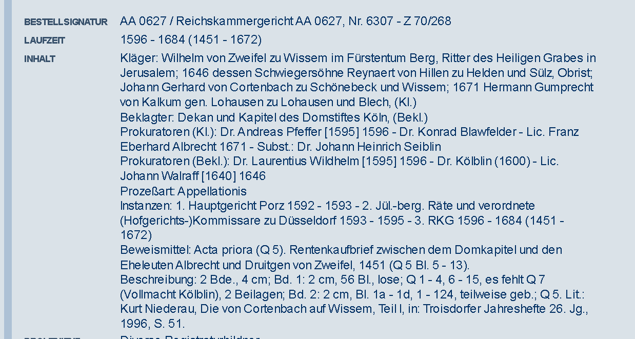 Archiefbeschrijving Rijkskamergericht 6307 - Z 70/268: eisers Wilhelm von Zweifel zu Wissem en in 1646 zijn schoonzoons, onder wie Reynaert von Hillen zu Helden und Sülz, Obrist.